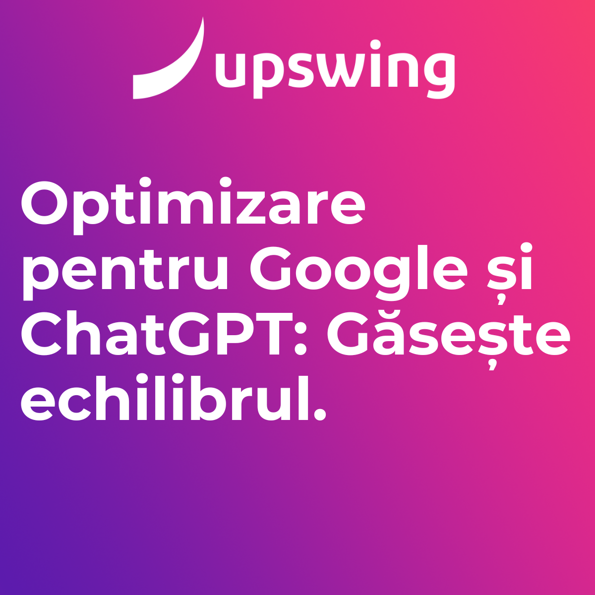 Cum creezi conținut care performează și în Google, și în ChatGPT